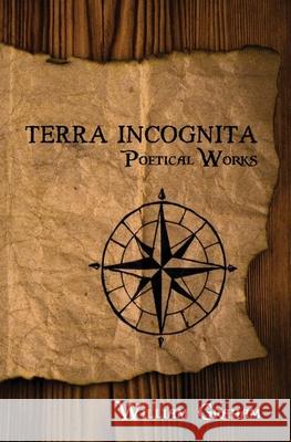 Terra Incognita: Poetical Works William Graham 9781419676253 Booksurge Publishing - książka