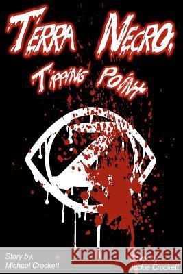 Terra Necro: Tipping Point Michael Crockett 9781475034370 Createspace - książka