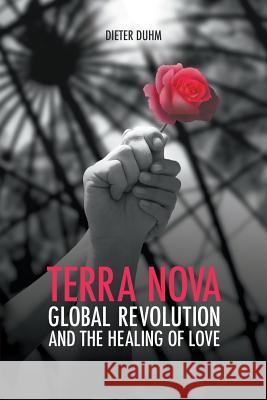 Terra Nova. Global Revolution and the Healing of Love Dieter Duhm   9783927266544 Verlag Meiga - książka