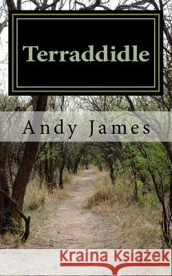 Terraddidle Andy James 9781517532871 Createspace Independent Publishing Platform - książka