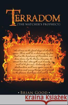 Terradom: (The Watcher's Prophecy) Brian Good 9781532077746 iUniverse - książka