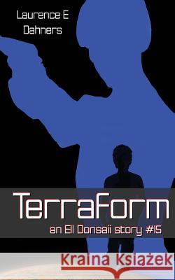 Terraform (an Ell Donsaii Story #15) Laurence E. Dahners 9781790131815 Independently Published - książka