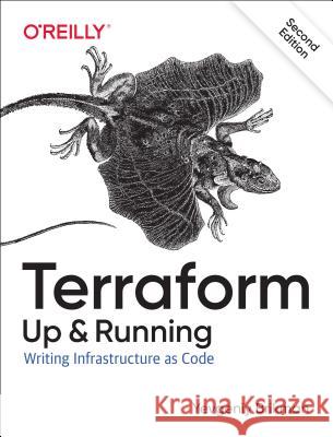 Terraform: Up & Running: Writing Infrastructure as Code Yevgeniy Brikman 9781492046905 O'Reilly Media - książka