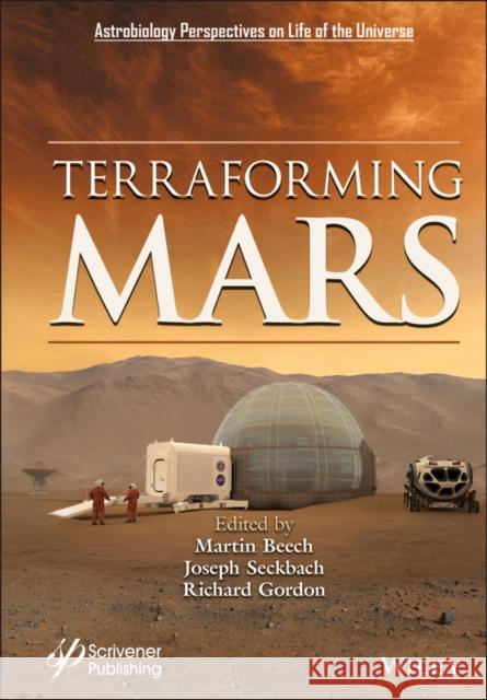 Terraforming Mars Martin Beech Joseph Seckbach Richard Gordon 9781119761969 Wiley-Scrivener - książka