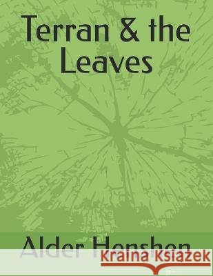 Terran & the Leaves Alder Henshen 9798846153387 Independently Published - książka