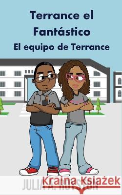 Terrance el Fantastico El equipo de Terrance Julia a Royston   9781959543602 Bk Royston Publishing - książka