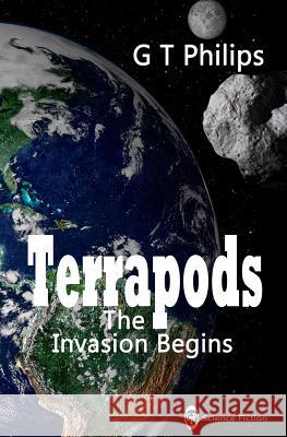 Terrapods: The Invasion Begins G.T. Philips 9780992795405 G T P Butters - książka