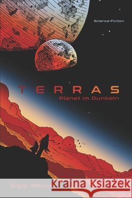 Terras - Planet im Dunkeln: Science Fiction Siggi Becker 9781707130962 Independently Published - książka