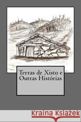 Terras de Xisto e Outras Histórias Mendonca, Manuel Amaro 9781511420853 Createspace - książka