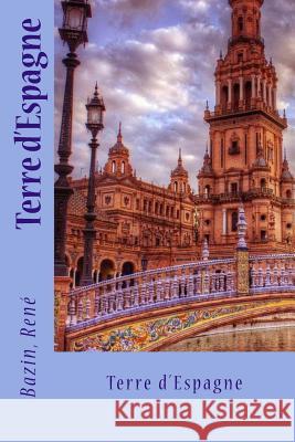 Terre d'Espagne Bazin Rene Sir Angels 9781542597647 Createspace Independent Publishing Platform - książka