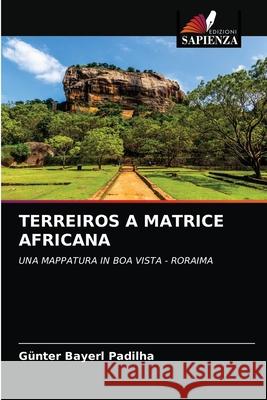 Terreiros a Matrice Africana G Bayer 9786202707886 Edizioni Sapienza - książka
