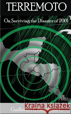 Terremoto: On Surviving the Disaster of 2001 Guillermo E. Barahon Robert Victor Wingate Gabriel E. Barahon 9781500494254 Createspace Independent Publishing Platform - książka