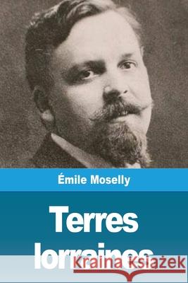 Terres lorraines Emile Moselly 9783967872910 Prodinnova - książka