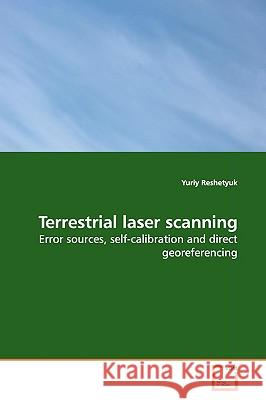 Terrestrial laser scanning Reshetyuk, Yuriy 9783639175509 VDM VERLAG DR. MULLER AKTIENGESELLSCHAFT & CO - książka