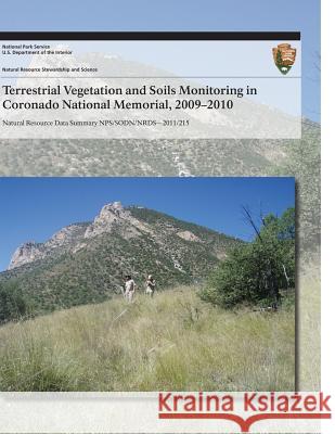 Terrestrial Vegetation and Soils Monitoring in Coronado National Memorial, 2009?2010 J. Andrew Hubbard Sarah E. Studd Cheryl L. McIntyre 9781493700219 Createspace - książka