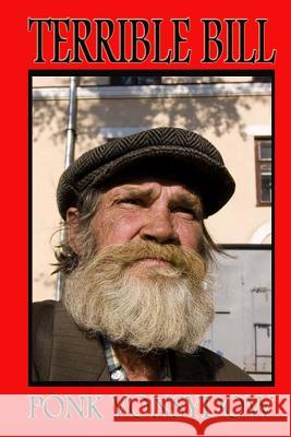 Terrible Bill Ponk Vonsydow 9781492982074 Createspace - książka