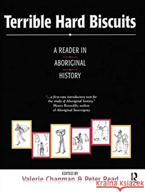 Terrible Hard Biscuits: A Reader in Aboriginal History Valerie Chapman Peter Read 9780367719678 Routledge - książka