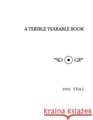Terrible Tearable Book Zen Thai 9781511987288 Createspace Independent Publishing Platform - książka