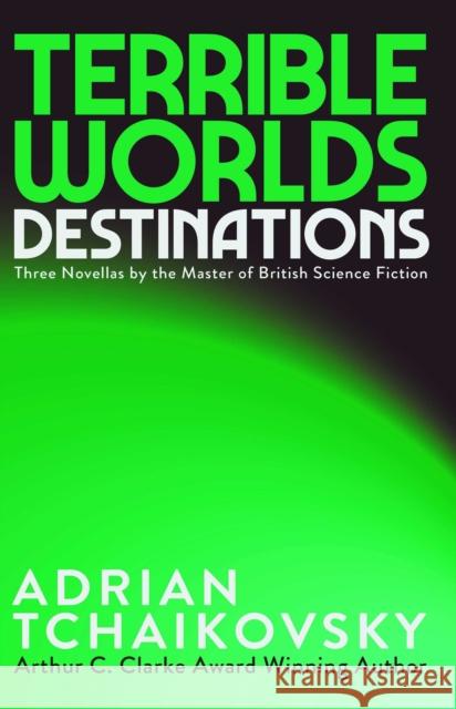 Terrible Worlds: Destinations Adrian Tchaikovsky 9781837867288 Solaris - książka