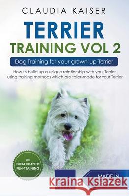 Terrier Training Vol 2 - Dog Training for Your Grown-up Terrier Claudia Kaiser 9781393042594 Draft2digital - książka