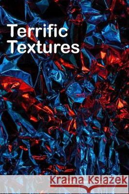 Terrific Textures: a book of different textures Wangenheim, Brian Joseph 9781092300438 Independently Published - książka