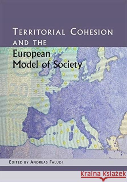 Territorial Cohesion and the European Model of Society Andreas Faludi 9781558441668 Lincoln Institute of Land Policy - książka