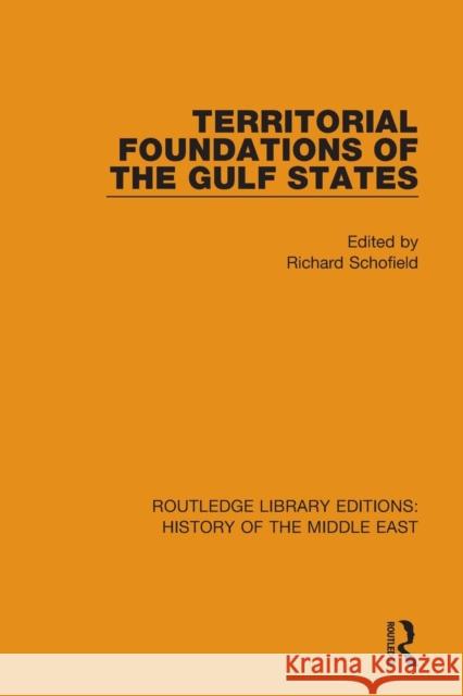 Territorial Foundations of the Gulf States  9781138221277 Routledge Library Editions: History of the Mi - książka