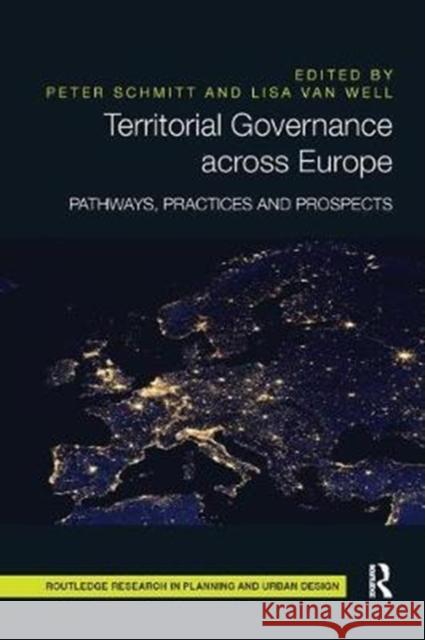 Territorial Governance Across Europe: Pathways, Practices and Prospects Peter Schmitt Lisa Va 9781138297043 Routledge - książka