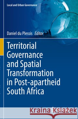 Territorial Governance and Spatial Transformation in Post-apartheid South Africa  9783031854910 Springer Nature Switzerland - książka
