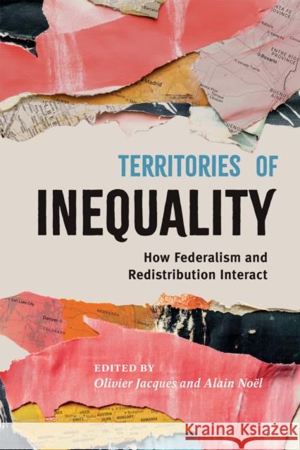 Territories of Inequality: How Federalism and Redistribution Interact Olivier Jacques Alain No?l 9780228024576 McGill-Queen's University Press - książka