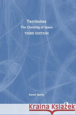 Territories: The Claiming of Space David Storey 9781032777221 Routledge - książka