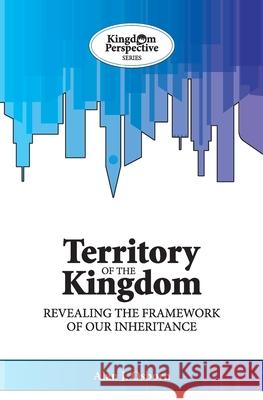 Territory of the Kingdom: Revealing the Framework of our Inheritance Alan J Osborn 9781913858001 Osborn Publishing - książka