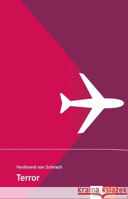 Terror : Ein Theaterstück. Schulausgabe mit Annotationen Becker, Susanne; Schirach, Ferdinand von 9783126669238 Klett Sprachen - książka