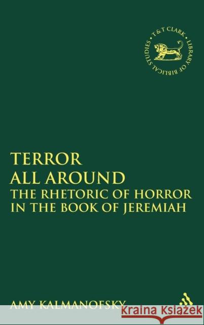 Terror All Around Kalmanofsky, Amy 9780567026569 T & T Clark International - książka