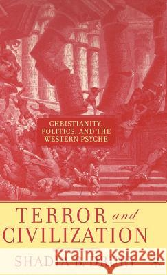 Terror and Civilization: Christianity, Politics and the Western Psyche Drury, S. 9781403964045 Palgrave MacMillan - książka