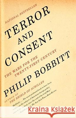 Terror and Consent: The Wars for the Twenty-First Century Philip Bobbitt 9781400077014 Anchor Books - książka