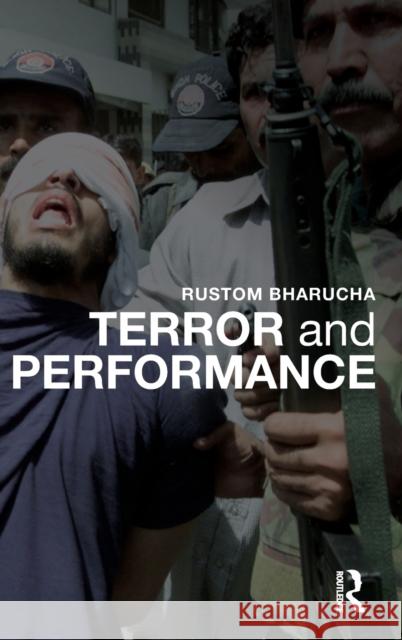 Terror and Performance Rustom Bharucha 9781138014237 Routledge - książka