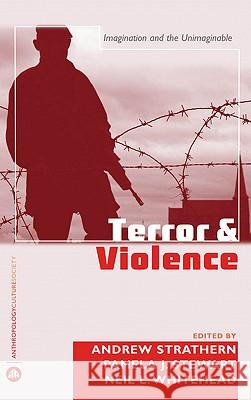 Terror and Violence: Imagination and the Unimaginable Stewart, Pamela J. 9780745323985 Pluto Press (UK) - książka