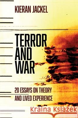 Terror and War Kieran Jackel 9781925346350 Inspiring Publishers - książka