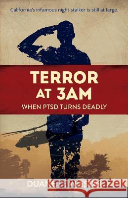 Terror at 3AM: When PTSD Turns Deadly Wilson, Duane D. 9781511836494 Createspace - książka