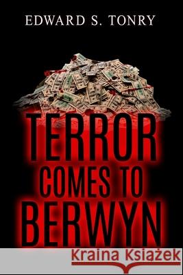 Terror Comes to Berwyn Edward S Tonry 9781732664852 Unkempt Wombat Press - książka