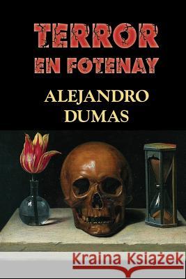 Terror en Fontenay Dumas, Alejandro 9781518605598 Createspace - książka