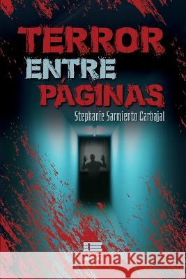 Terror entre páginas Stephanie Sarmiento Carbajal, Grupo Ígneo 9786125078100 Ediquid - książka