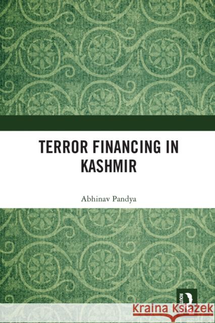Terror Financing in Kashmir Abhinav Pandya 9781032357805 Routledge India - książka