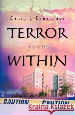 Terror from Within Craig L'Esperance 9781461113621 Createspace - książka
