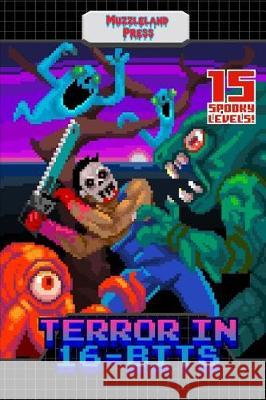 Terror in 16-Bits Jonathan Raab Jonathan Raab Adrean Messmer 9780997080346 Muzzleland Press - książka