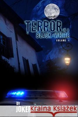 Terror in a Black and White: Volume 1 Joker 9781480986190 Dorrance Publishing Co. - książka
