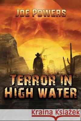 Terror in High Water Joe Powers 9781950890590 World Castle Publishing, LLC - książka