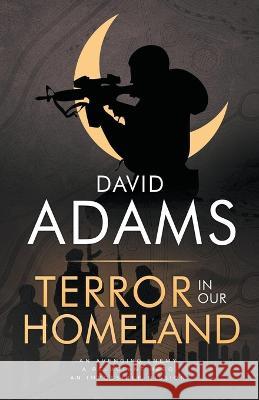 Terror in Our Homeland David Adams 9780645361124 David Adams - książka
