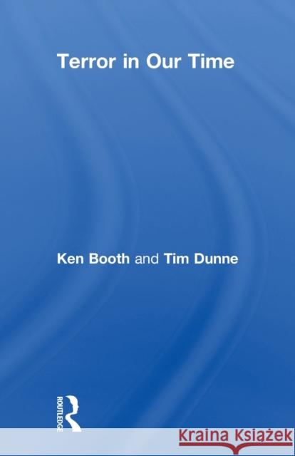 Terror in Our Time Ken Booth 9780415678315 TAYLOR & FRANCIS - książka